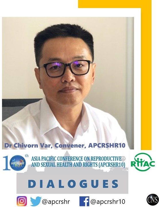 Dr Chivorn Var, convener of #APCRSHR10 and Executive Director of Reproductive Health Association of Cambodia, From InText