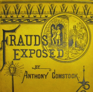 Frauds Exposed, published by Anthony Comstock in 1880.