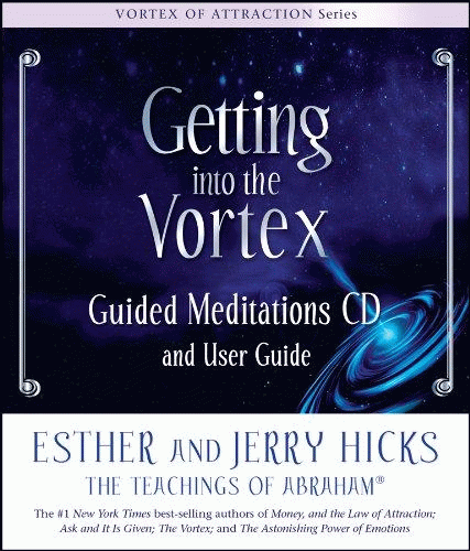 Getting Into The Vortex: Guided Meditations CD and User Guide by Jerry and Esthe