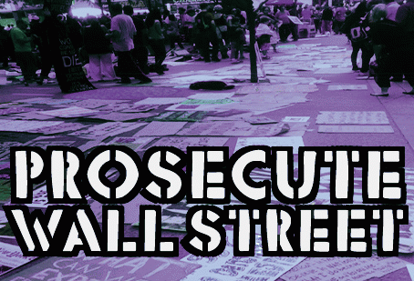 Prosecute Wall Street