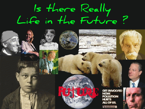 Is There Really Life in the Future?