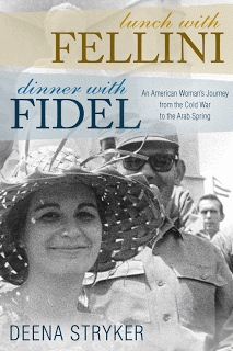 Book cover of Deena Stryker's autobiography, Lunch with Fellini, Dinner with Fidel Book cover of Deena Stryker's autobiography, Lunch with Fellini, Dinner with Fidel