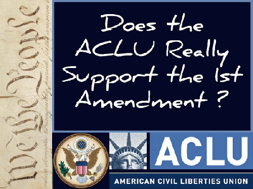 Does the ACLU Really Support the 1st Amendment?