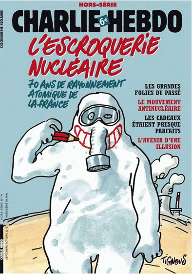 Slain cartoonists at Charlie Hebdo were allies of anti-nuclear movement. Here's a cover from the September-October 2012 issue of Charlie Hebdo.