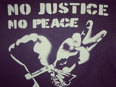 No Justice, No Peace