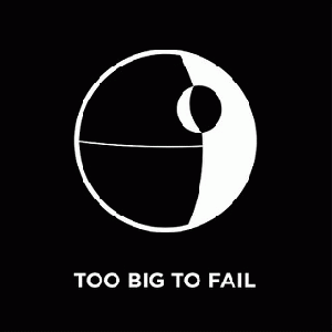 too big to fail