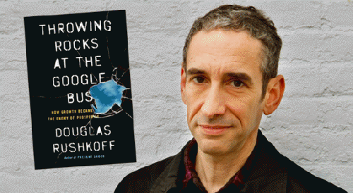 Douglas Rushkoff and his new book, Throwing Rocks at the Google Bus, From ImagesAttr
