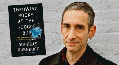 Douglas Rushkoff and his new book, Throwing Rocks at the Google Bus