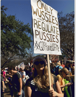 sign reads: Only Wussies Regulate Pussies, #GOPHandsOffMe