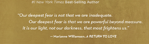 Quote from Marianne Williamson's 'A Return to Love'