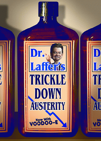 Dr. Laffer's Trickle Down Austerity Elixir