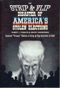 Strip & Flip Disaster of America's Stolen Elections: Updated 'Trump' edition