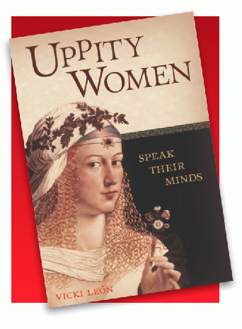 Uppity Women Speak Their Minds by Vicki Leon