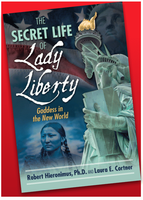 Secret Life of Lady Liberty by Dr. Bob Hieronimus and Laura Cortner