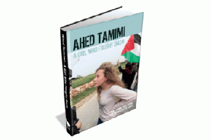 Ahed Tamimi - A Girl Who Fought Back