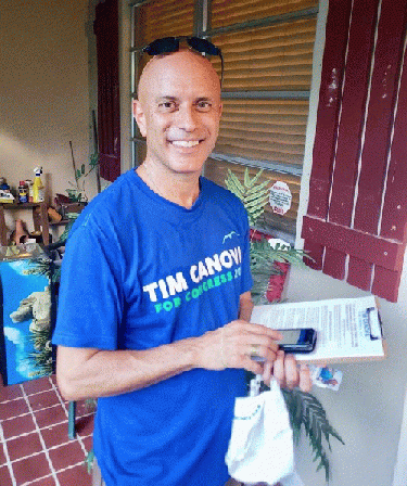 Tim campaigning door-to-door in Florida's 23rd Congressional District in the summer of 2018. Tim campaigning door-to-door in Florida's 23rd Congressional District in the summer of 2018.