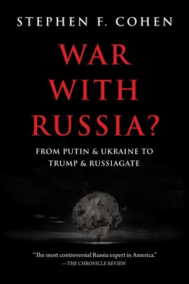 War with Russia From Putin & Ukraine to Trump & Russiagate, From InText