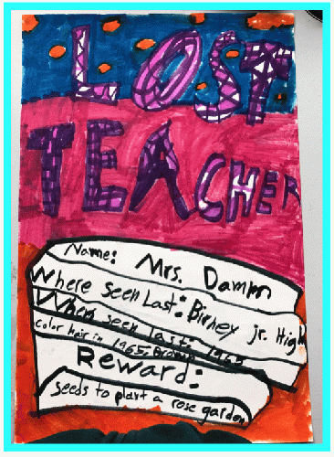 Yet another Lost Teacher sign: 'Where seen last:  Birney Jr. High, 1965. Reward: seeds to plant a rose garden.'
