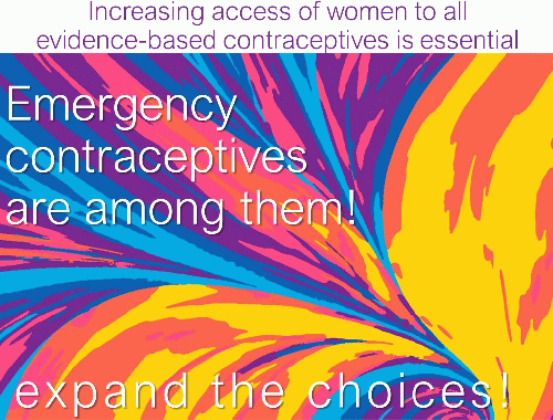 Emergency contraceptives are among evidence-based contraceptive choices for women and girls, but these are only for emergency situations Emergency contraceptives are among evidence-based contraceptive choices for women and girls, but these are only for emergency situations