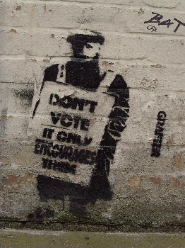 Grafter - don't vote it only encourages them: London street art Grafter - don't vote it only encourages them: London street art