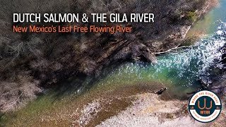 The Gila River - New Mexico's Last Free Flowing River The Gila River is New Mexico's last free flowing river. Let's keep it that way! In this short film, we explore the legend of Dutch Salmon and his love affair with this ..., From YouTubeVideos