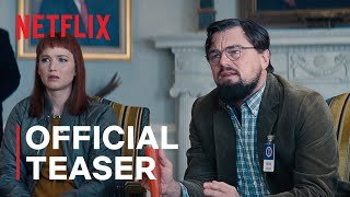 DON'T LOOK UP | Official Teaser Trailer | Netflix The stars get struck in select theaters December 10 and on Netflix December 24. DON'T LOOK UP tells the story of two low-level ..., From YouTubeVideos