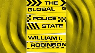 Global Police State Podcast Greg Wilpert talks to sociology Professor William I. Robinson about his just-released book, The Global Police State, in which he outlines the confluence of ..., From YouTubeVideos