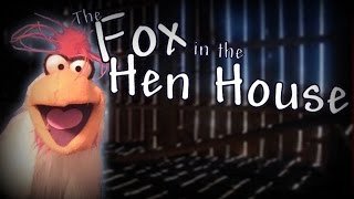 Fox in the Hen House, From YouTubeVideos